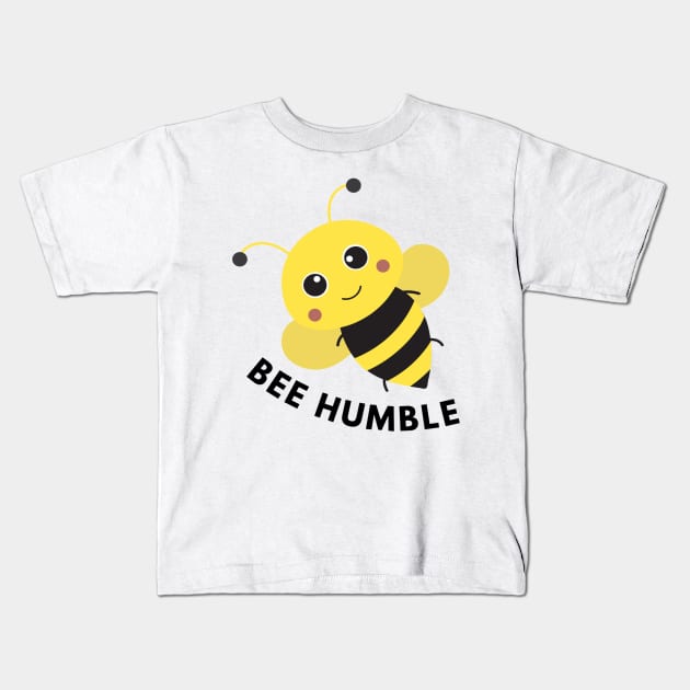 BEE HUMBLE Kids T-Shirt by shorshop